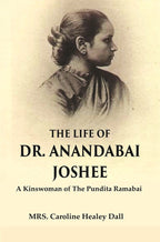 The Life of Dr. Anandabai Joshee: A Kinswoman of The Pundita Ramabai - Gyan Books | Grocsy