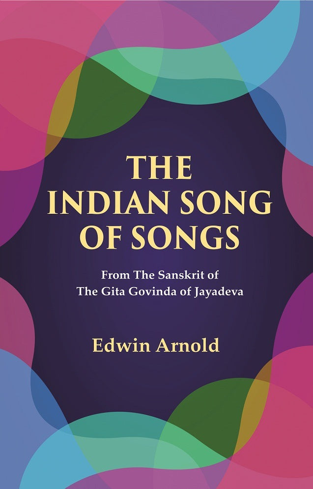 The Indian Song of Songs: From The Sanskrit of The Gita Govinda of Jayadeva - Gyan Books | Grocsy