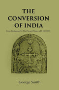 The Conversion of India: from Pantaenus to the Present Time, A.D. 193-1893 - Gyan Books | Grocsy
