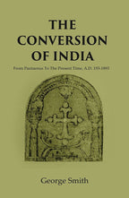 The Conversion of India: from Pantaenus to the Present Time, A.D. 193-1893 - Gyan Books | Grocsy