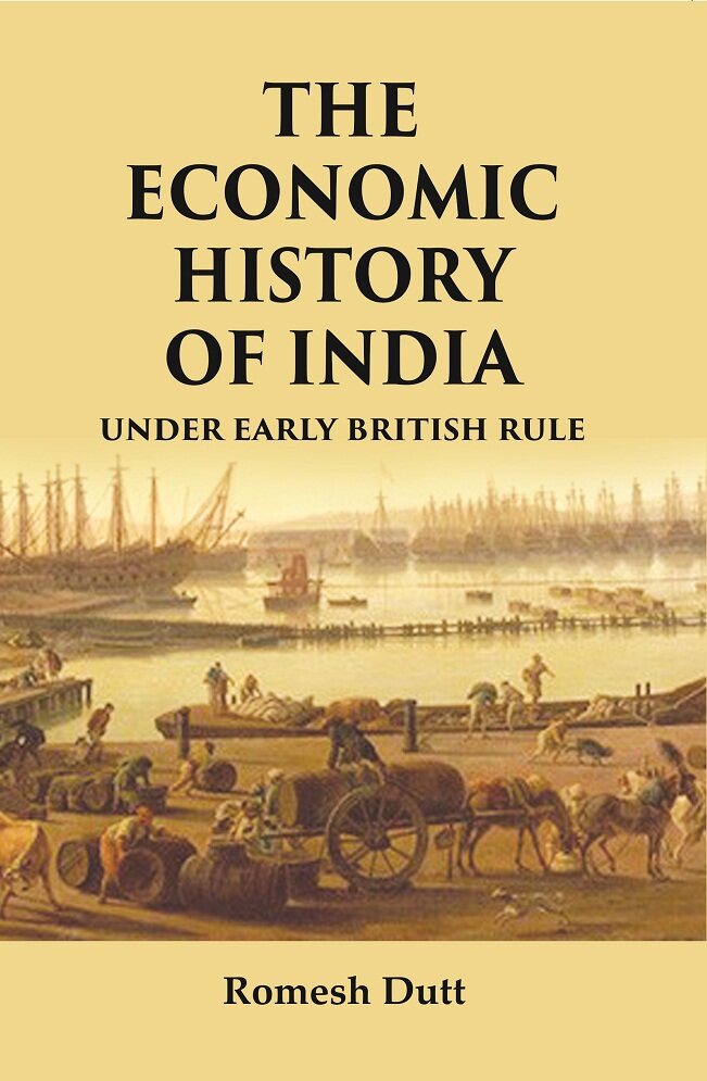 The Economic History of India: Under Early British Rule - Gyan Books | Grocsy