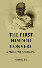 The First Hindoo Convert: A Memoir of Krishna Pal - Gyan Books | Grocsy