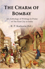 The Charm of Bombay: An Anthology of Writings in Praise of the First City in India - Gyan Books | Grocsy