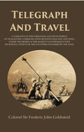 Telegraph And Travel: A Narrative Of The Formation And Development Of Telegraphic Communication Between - Gyan Books | Grocsy