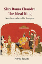 Shri Rama Chandra The Ideal King: Some Lessons from the Ramayana for the use of Hindu Students in the Schools of India - Gyan Books | Grocsy