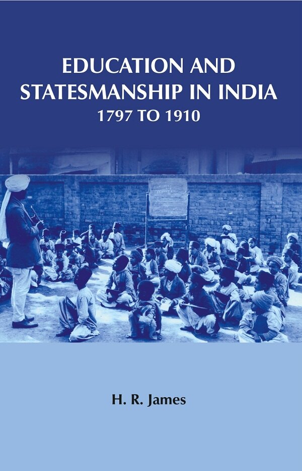 Education and Statesmanship in India 1797 to 1910 - Gyan Books | Grocsy
