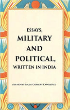 Essays, Military and Political, Written in India - Gyan Books | Grocsy