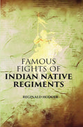 Famous Fights of Indian Native Regiments - Gyan Books | Grocsy