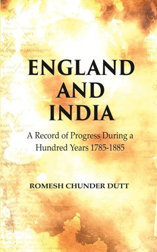 England and India: A Record of Progress During a Hundred Years 1785-1885 - Gyan Books | Grocsy