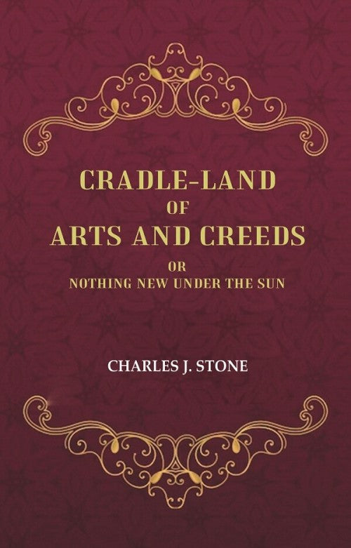 Cradle-Land of Arts and Creeds: Or nothing New Under the Sun - Gyan Books | Grocsy