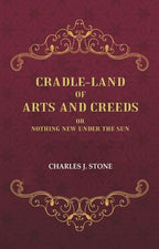 Cradle-Land of Arts and Creeds: Or nothing New Under the Sun - Gyan Books | Grocsy