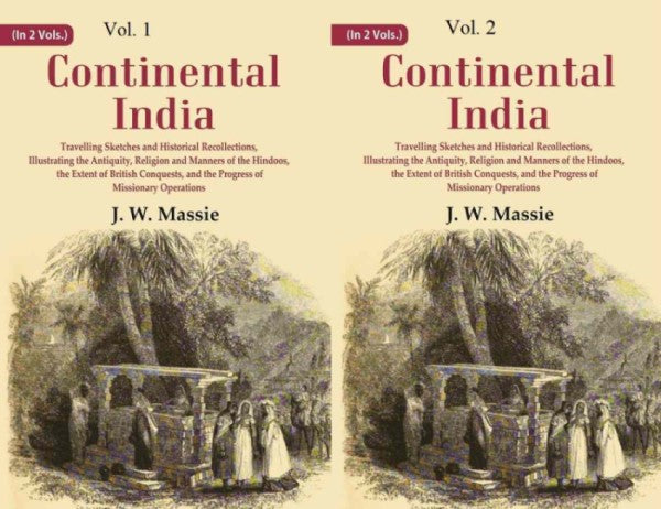 Continental India: Travelling Sketches And Historical Recollections, Illustrating The 2 Vols. Set - Gyan Books | Grocsy