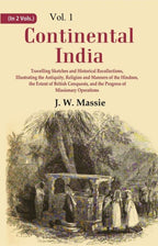 Continental India: Travelling Sketches And Historical Recollections, Illustrating The Antiquity, Religion 1St - Gyan Books | Grocsy