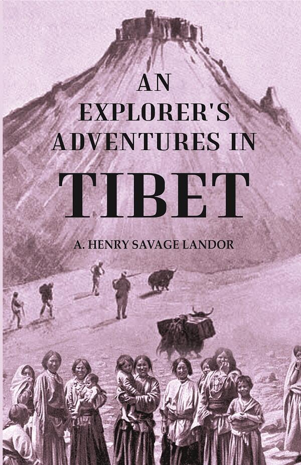 An Explorer's Adventures in Tibet - Gyan Books | Grocsy
