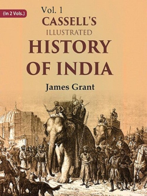 Cassell's Illustrated History of India 1st - Gyan Books | Grocsy