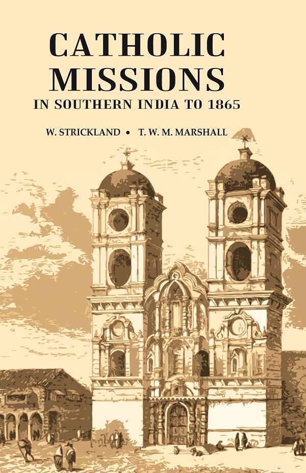 Catholic Missions in Southern India to 1865 - Gyan Books | Grocsy