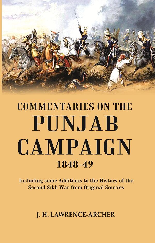 Commentaries on the Punjab Campaign, 1848-49: Including some Additions to the History of the Second Sikh War from Original Sources - Gyan Books | Grocsy