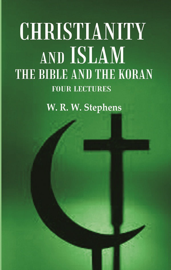 Christianity and Islam the Bible and the Koran: Four Lectures - Gyan Books | Grocsy