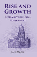 Rise and Growth: of Bombay Municipal Government - Gyan Books | Grocsy