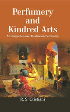 Perfumery And Kindred Arts: A Comprehensive Treatise On Perfumery, Containing A History Of Perfumes - Gyan Books | Grocsy