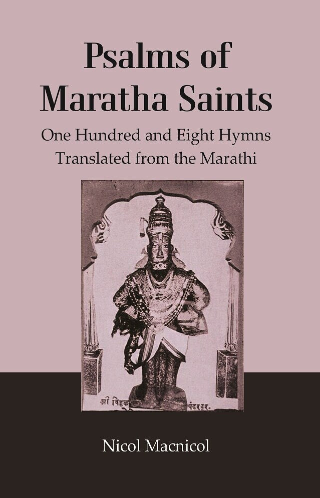 Psalms of Maratha Saints: One Hundred and Eight Hymns Translated from the Marathi - Gyan Books | Grocsy