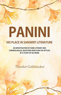 Panini : His Place In Sanskrit Literature: An Investigation Of Some Literary And Chronological Questions - Gyan Books | Grocsy
