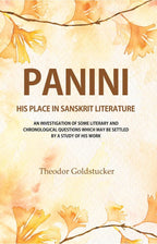 Panini : His Place In Sanskrit Literature: An Investigation Of Some Literary And Chronological Questions - Gyan Books | Grocsy
