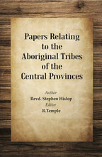 Papers Relating to the Aboriginal Tribes of the Central Provinces - Gyan Books | Grocsy