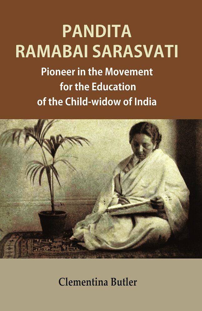 Pandita Ramabai Sarasvati: Pioneer in the Movement for the Education of the Child-widow of India - Gyan Books | Grocsy