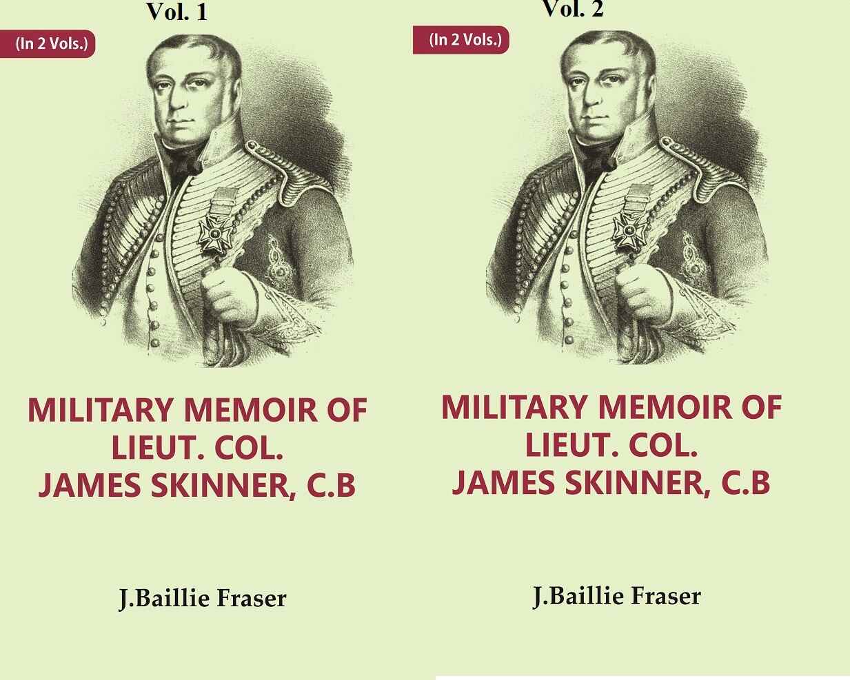 Military Memoir Of Lieut. Col. James Skinner, C.B : For Many Years A Distinguished Officer 2 Vols. Set - Gyan Books | Grocsy