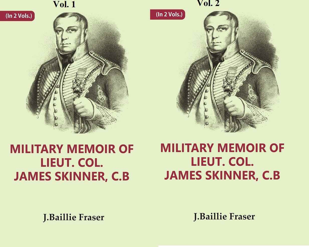 Military Memoir Of Lieut. Col. James Skinner, C.B : For Many Years A Distinguished Officer 2 Vols. Set - Gyan Books | Grocsy