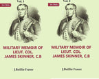 Military Memoir Of Lieut. Col. James Skinner, C.B : For Many Years A Distinguished Officer 2 Vols. Set - Gyan Books | Grocsy