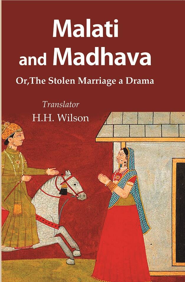 Malati and Madhava: Or, The Stolen Marriage a Drama - Gyan Books | Grocsy