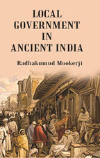 Local Government In Ancient India - Gyan Books | Grocsy