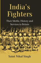 India's Fighters : Their Mettle, History and Services to Britain - Gyan Books | Grocsy