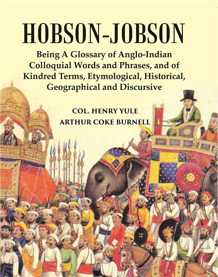 Hobson-Jobson : Being A Glossary Of Anglo-Indian Colloquial Words And Phrases, And Of Kindred Terms - Gyan Books | Grocsy