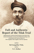 Full And Authentic Report Of The Tilak Trial : (1908) Being The California Hindi Students Association - Gyan Books | Grocsy