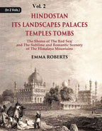 Hindostan Its Landscapes Palaces Temples Tombs : The Shores Of The Red Sea; And The Sublime And Romantic 2Nd - Gyan Books | Grocsy