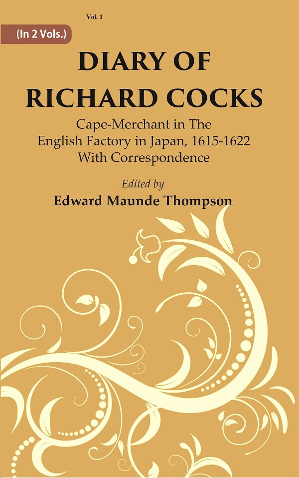 Diary Of Richard Cocks : Cape-merchant In The English Factory In Japan, 1615-1622 With Correspondence 1st - Gyan Books | Grocsy