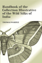 Handbook of the Collection Illustrative of the Wild Silks of India - Gyan Books | Grocsy