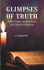 Glimpses of Truth : With Essays on Epictetus and Marcus Aurelius - Gyan Books | Grocsy