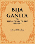 Bija Ganita : Or, The Algebra of the Hindus - Gyan Books | Grocsy