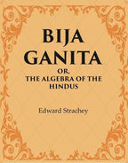 Bija Ganita : Or, The Algebra of the Hindus - Gyan Books | Grocsy