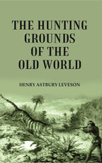 The Hunting Grounds of the Old World - Gyan Books | Grocsy