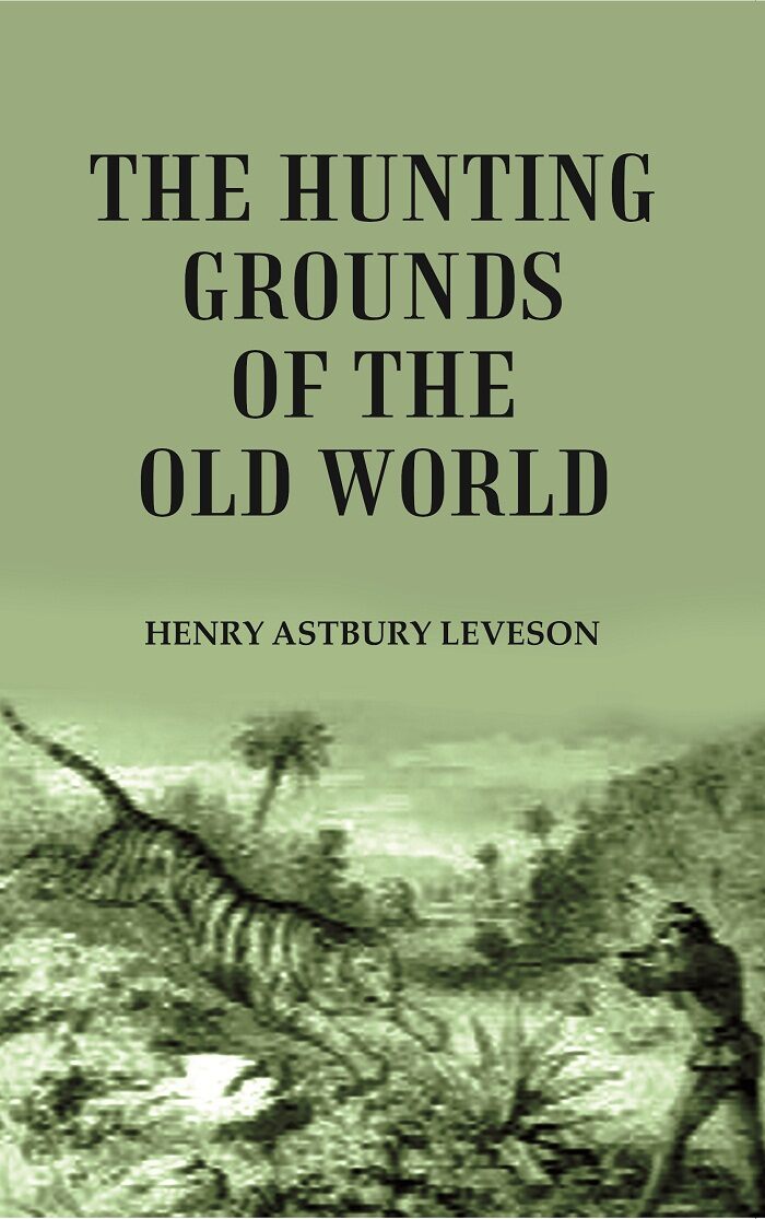 The Hunting Grounds of the Old World - Gyan Books | Grocsy