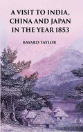 A Visit to India, China and Japan in the Year 1853 - Gyan Books | Grocsy
