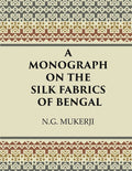 A Monograph on the Silk Fabrics of Bengal - Gyan Books | Grocsy