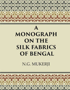 A Monograph on the Silk Fabrics of Bengal - Gyan Books | Grocsy
