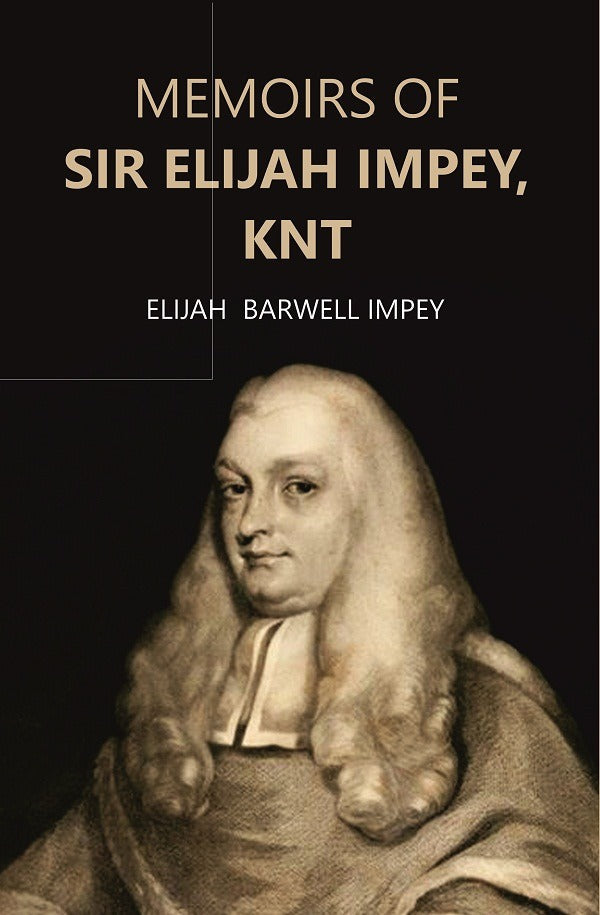 Memoirs of Sir Elijah Impey, Knt - Gyan Books | Grocsy