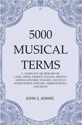 5000 Musical Terms : A Complete Dictionary Of Latin, Greek, Hebrew, Italian, French, German Spanish, - Gyan Books | Grocsy